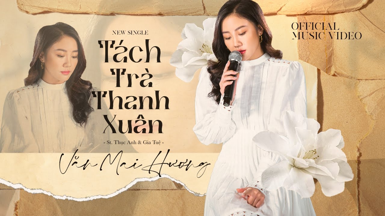 TÁCH TRÀ THANH XUÂN - VĂN MAI HƯƠNG | OFFICIAL MV - YouTube