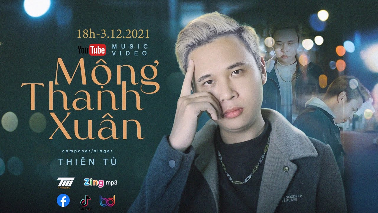 THIÊN TÚ - Mộng Thanh Xuân [Official Music Video] - YouTube