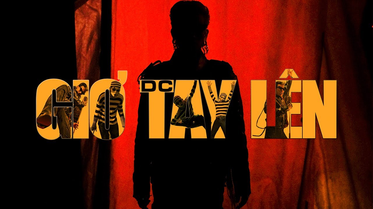 DC | GIƠ TAY LÊN | RAP VIỆT | Official MV - YouTube