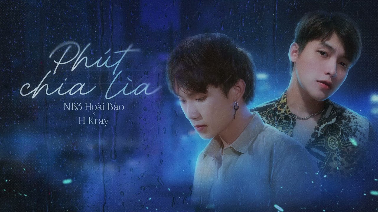 Phút Chia Lìa - NB3 Hoài Bảo x H-Kray | Official Lyrics Video - YouTube