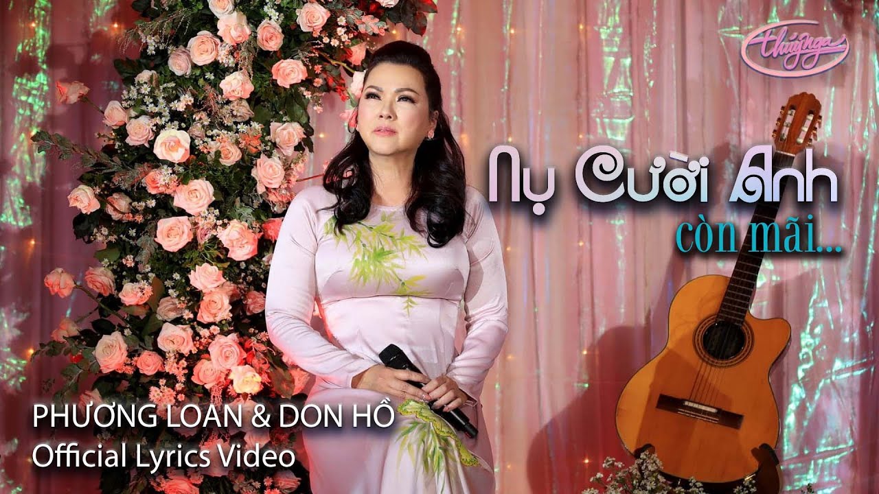 Phương Loan &amp;amp; Don Hồ - Nụ Cười Anh Còn Mãi (Official Lyrics Video) - YouTube