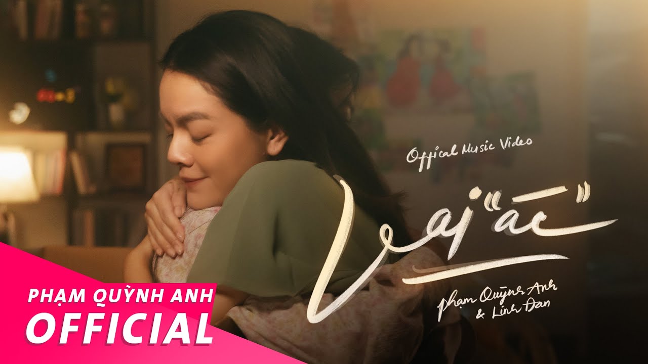 Vai "Ác" | Official Music Video | Phạm Quỳnh Anh & Linh Đan - YouTube