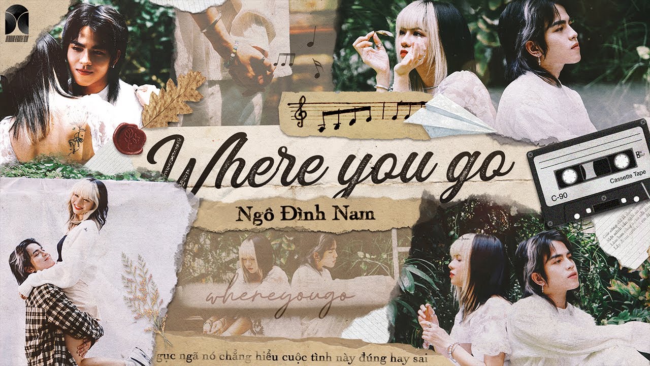 WHERE YOU GO | NGÔ ĐÌNH NAM, CIIN | OFFICIAL MUSIC VIDEO - YouTube