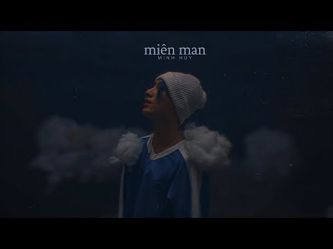 Minh Huy - Miên Man (OFFICIAL MV) - YouTube