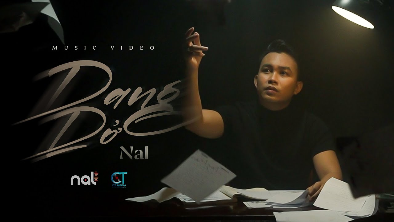 DANG DỞ - NAL | OFFICIAL MUSIC VIDEO - YouTube