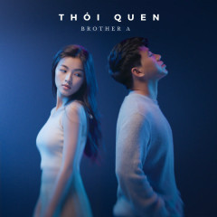 Thói Quen - Brother A Tuấn Anh - Zing MP3