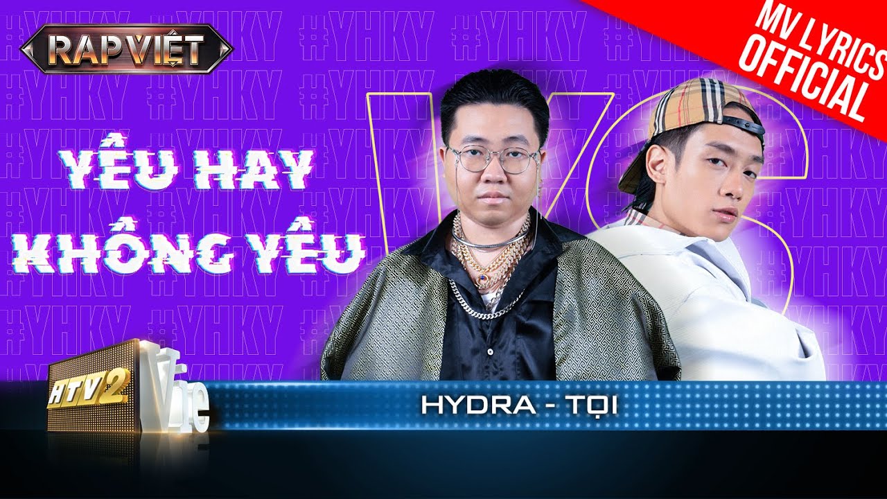 Yêu Hay Không Yêu - Tọi & HYDRA - Team Thái VG | Rap Việt 2023 [MV Lyrics] - YouTube