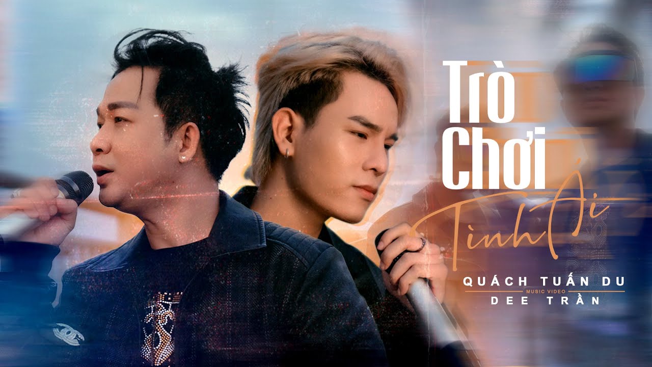 Trò Chơi Tình Ái - Dee Trần x Quách Tuấn Du ( MV OFFICIAL) | Trò chơi tình ái ghi tên anh người thua - YouTube