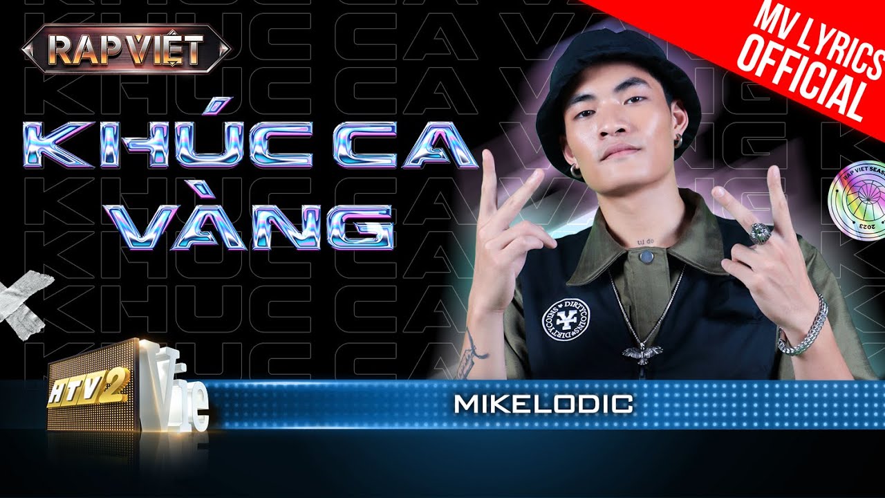 Khúc Ca Vàng - Mikelodic - Team Thái VG | Rap Việt 2023 [MV Lyrics] - YouTube